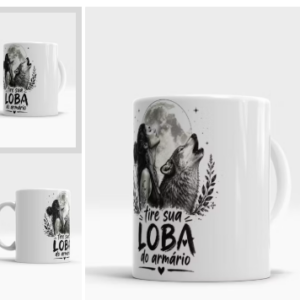 Caneca Tire sua Loba do Armário
